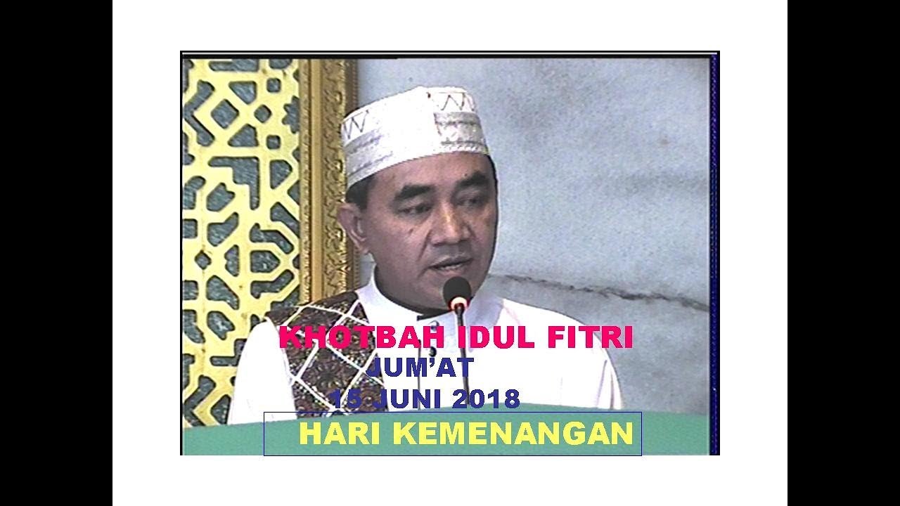KHOTBAH IDUL FITRI 15 JUNI 2018-HARI KEMENANGAN