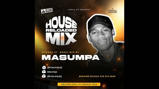 House Reloaded Mix  Ep47  Guest Mix By Masumpa
