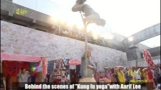 Behindthe scenes of 'Kung fu yoga'with Aarif Rahman