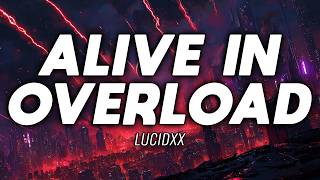 ANTHEMIC | NIGHTCORE | LucidXX - Alive In Overload | Official Lyrics Video | FREE USE MUSIC