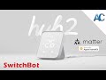 SwitchBot Hub 2 | Un Hub 4 in 1 che ci permette di Integrare i dispositivi in HomeKit con Matter.