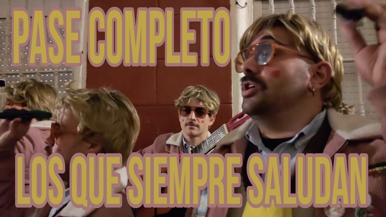 Chirigota Callejera «Los que Siempre Saludan». Pase Completo. Carnaval de Cádiz 2026.