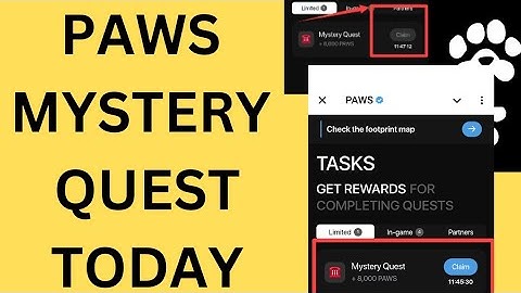 TODAY PAWS MYSTERY QUEST TASK DONE: HOW TO COMPLETE MYSTERY QUEST TASK (WATCH NOW)