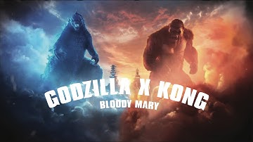 Godzilla x Kong Edit ft: Bloody Mary