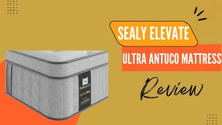 Sealy Elevate Ultra Antuco Mattress: Sleep in Ultimate Comfort! Honest Review & Analysis