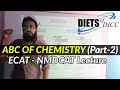 ABC of Chemistry || Part-2 || ECAT-MDCAT Lecture