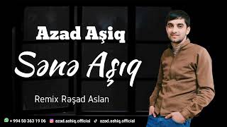 Azad Asiq  Sene Asiq Remix 2024 Resimi