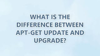 What is the difference between apt-get update and upgrade? (2 SOLUTIONS!!)