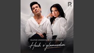 Hech o'ylamasdim - Nilufar Usmonova, Aziz Yuldashev