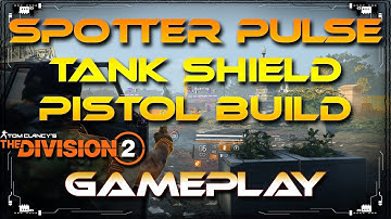 The Division 2 Spotter Pulse Tank Shield Hybrid Dps Skill build gameplay