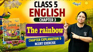 Class 5 English Chapter 3 | The Rainbow | Chapter explanation & NCERT Exercise