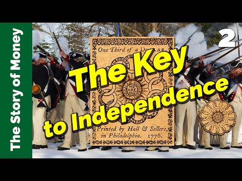 Continental Currency: The Key to Independence | The Story of Money, Episode 2
