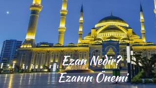 Ezan Nedir, Ezanın Önemi