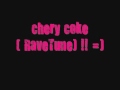 chery coke RaveTune !! =