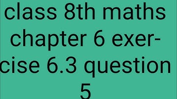 class 8th maths chapter 6 exercise 6.3question 5