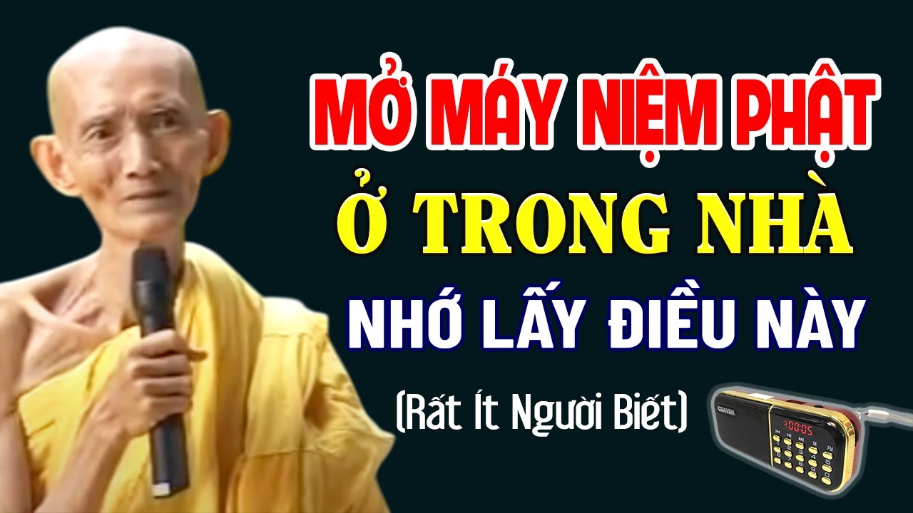 Mở Máy NIỆM PHẬT Trong Nhà Nhớ Lấy Điều Quan Trọng Này, rất ít người biết  | HT. Thích Giác Khang