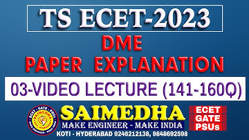 DME PAPER EXPLANATION PART-03 (141-160) || TS ECET - 2023| SAIMEDHA KOTI - HYD || 9246212138