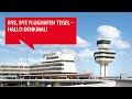 Bye, bye Flughafen Tegel - Hallo Denkmal!