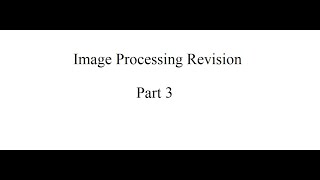 Image processing revision - Histogram Equalization - part 3
