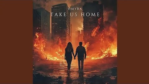 OMYRA - Take Us Home (Video Release)