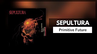 Sepultura - Primitive Future (Drums and Bass Backing Track with Guitar Tabs)