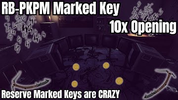 [1.00] RB-PKPM Marked Key 10x Opening- Reserve Marked Key