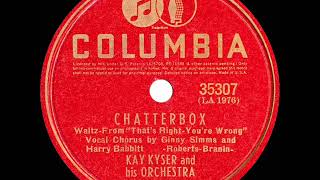 1940 Hits Archive Chatterbox - Kay Kyser Harry Babbitt & Ginny Simms, Vocal