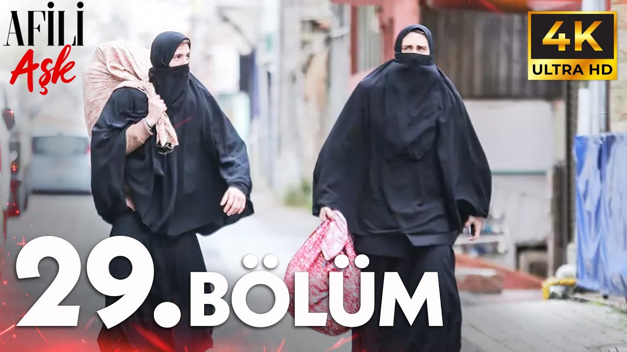 Afili Aşkı 29. Bölüm | 4K