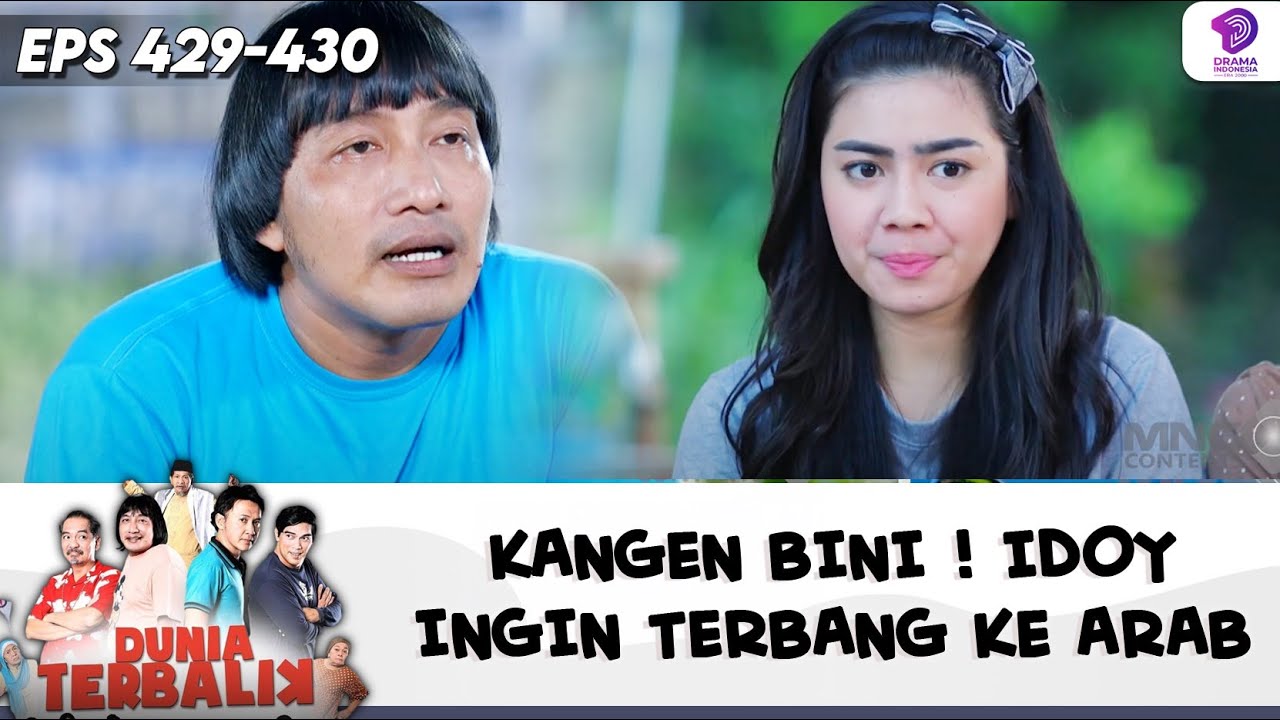 UDAH KANGEN MAKSIMAL SAMA BINI ! IDOY NEKAT TERBANG KE ARAB | DUNIA TERBALIK | EPS 431-432 (2/9)