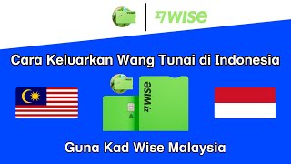 Cara Keluarkan Duit di ATM Indonesia guna Kad Wise | Withdraw Cash in Indonesia using Wise Card