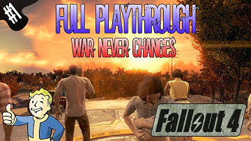 Fallout 4 | Full Playthrough | Part 1 | War, War Never Changes