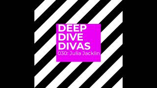 Deep Dive Divas (030: Julia Jacklin)