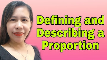 Defining and Describing a Proportion