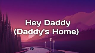 Hey Daddy - Usher (Daddy's Home) Lyrics