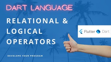 Relational and Logical Operators : Dart Language