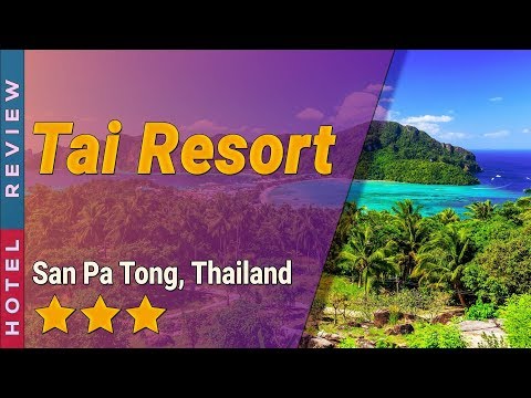 Tai Resort hotel review | Hotels in San Pa Tong | Thailand Hotels