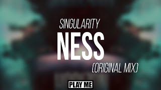 Singularity - Ness (Original Mix)