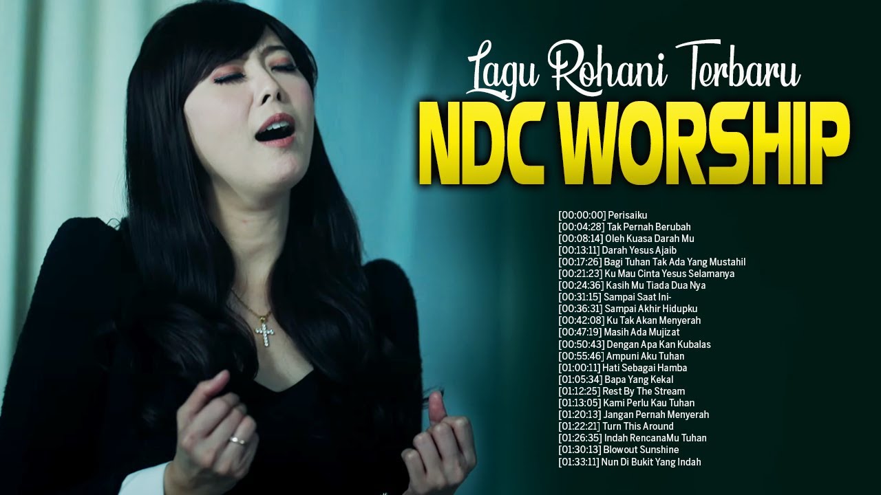 TOP LAGU ROHANI KRISTEN TERBARU NDC WORSHIP 2022 🙏 TERBAIK LAGU PUJIAN ...