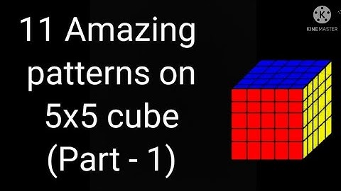 11 Amazing patterns on 5x5 cube (Part - 1)
