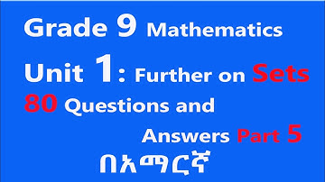 Grade 9 Mathematics unit 1 part 5 | Further on Sets Questions and Answers |