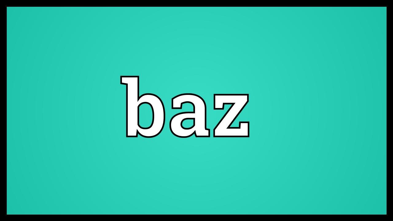 Baz Meaning YouTube