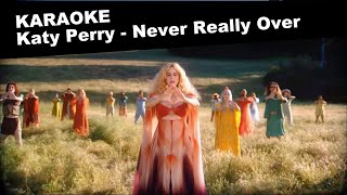 Katy Perry - Never Really Over (KARAOKE)