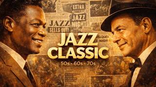Frank Sinatra, Nat King Cole, Ella Fitzgerald, Dean Martin 🎙 Vintage Old Jazz 50's 60's 70's