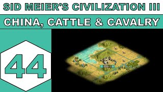 Lets Play Sid Meiers Civilization III (2001) - China, Cattle & Cavalry - Episode 44