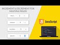 JavaScript Increment & Decrement For Multiple Input Fields