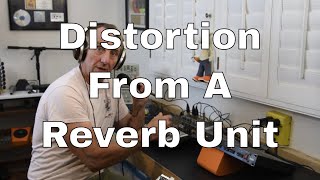 Using a PCM60 Reverb as a Distortion Effect