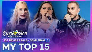 Eurovision 2024: 1st Rehearsals | Semi Final 1 - My Top 15