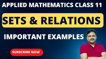 Sets & Relations | Chapter 5 | Important Examples | Applied Math Class 11 | Gaur Classes