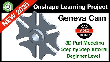 Onshape Project 2025 - GENEVA CAM | Step by Step Tutorial Updated for 2025