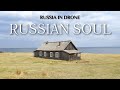Russian soul  russia from the sky drone
